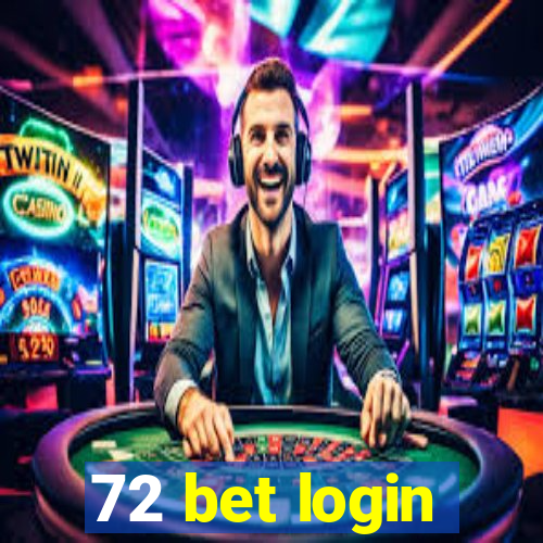 72 bet login